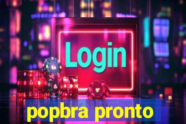 popbra pronto